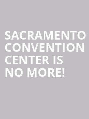 Sacramento Convention Center is no more